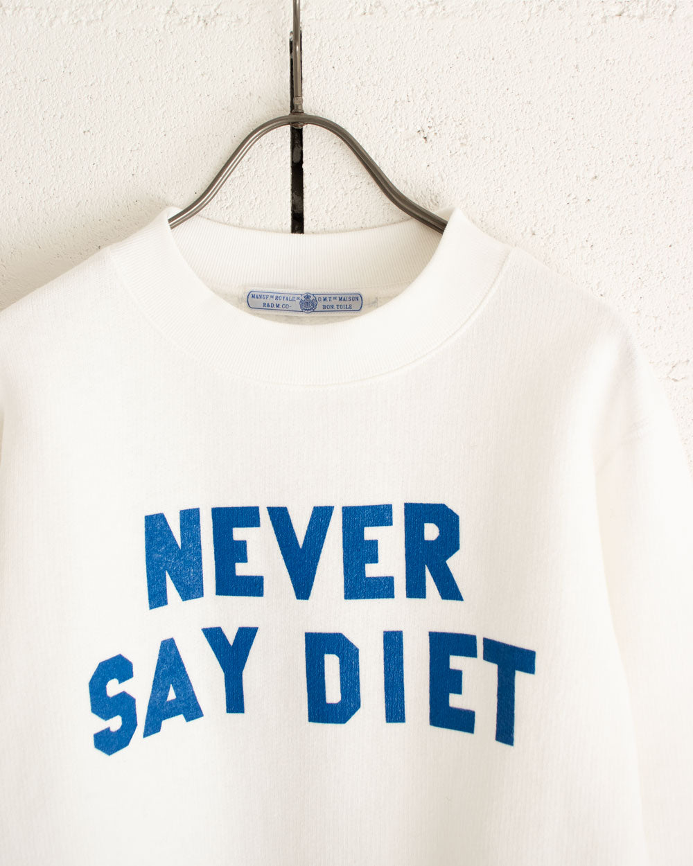 R＆D.M.Co-　NEVER SAY DIET SWEAT SHIRT
